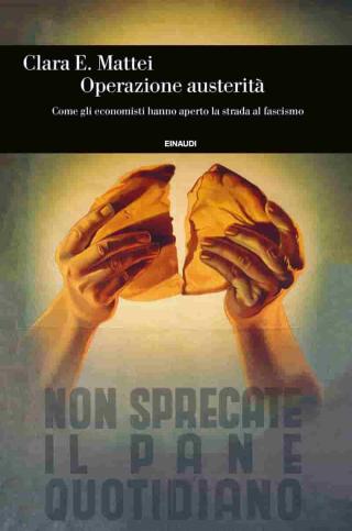 Operazione austerità. Come gli economisti hanno aperto la strada al fascismo [Операция «Жесткая экономия». Как экономисты проложили путь к фашизму]