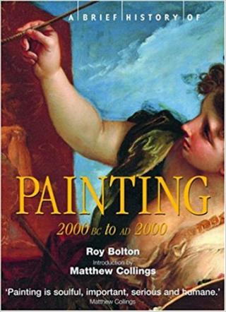 A Brief History of Painting: 2000 BC to AD 2000