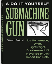 A Do-It-Yourself Submachine Gun
