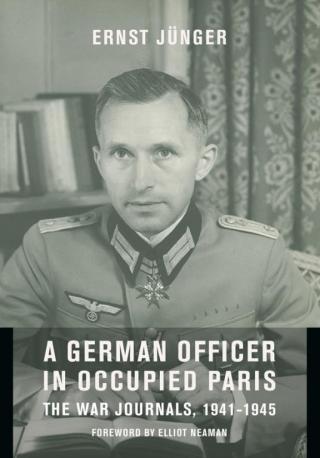 A German Officer in Occupied Paris: The War Journals, 1941-1945