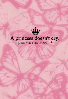 A princess doesn’t cry