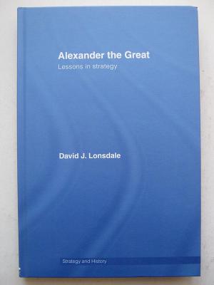 Alexander the Great: Lessons in Strategy