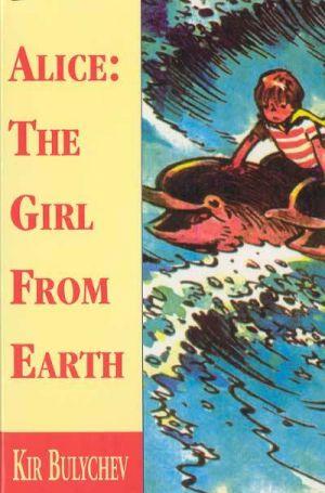Alice: The Girl From Earth