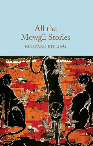 All the Mowgli Stories (Macmillan Collector's Library Book 114)