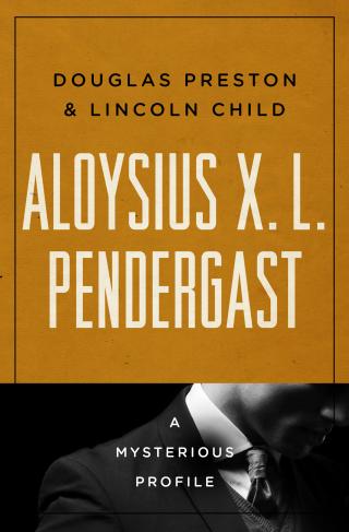 Aloysius X. L. Pendergast: A Mysterious Profile