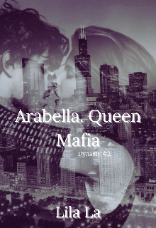 Arabella. Queen Mafia