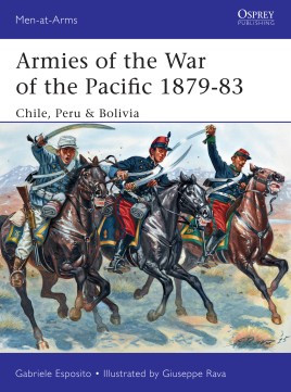 Armies of the War of the Paciic 1879–83 (Chile, Peru & Bolivia)