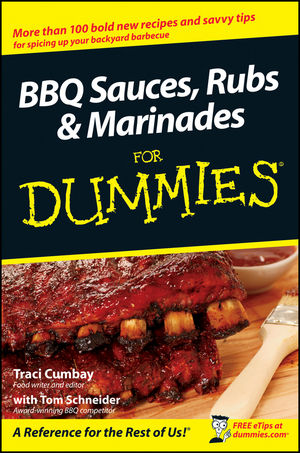 BBQ Sauces, Rubs & Marinades For Dummies®