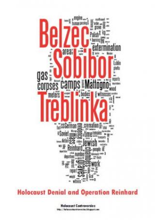Belzec, Sobibor, Treblinka. Holocaust Denial and Operation Reinhard. A Critique of the Falsehoods of Mattogno, Graf and Kues