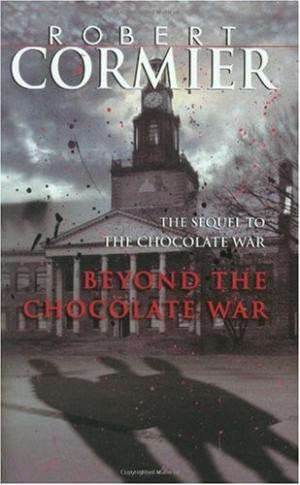 Beyond the Chocolate War