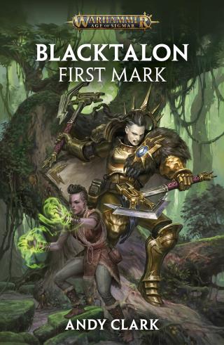 Blacktalon: First Mark [Warhammer: Age of Sigmar]