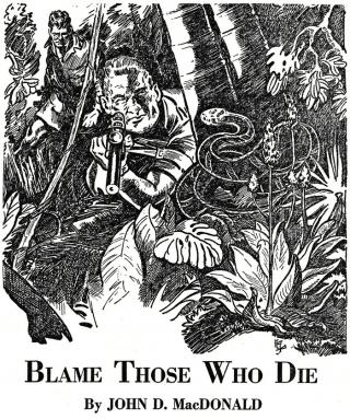 Blame Those Who Die
