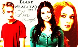 Blind Jealousy. Part 1. Love triangle (СИ)