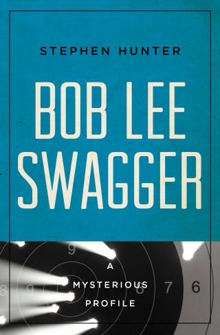 Bob Lee Swagger: A Mysterious Profile