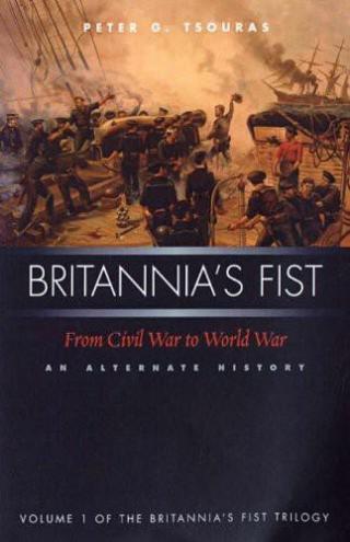 Britannia's Fist: From Civil War to World War