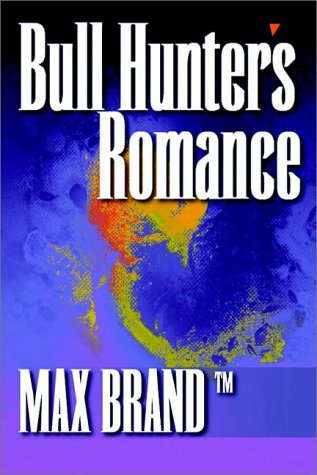Bull Hunter's Romance