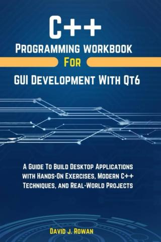 C++ Programming Workbook for GUI Development with Qt 6
