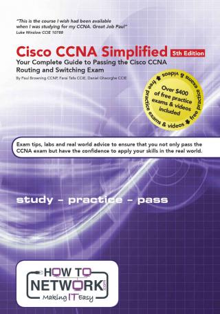 Cisco CCNA Simplified: Your Complete Guide to Passing the Cisco CCNA Routing and Switching Exam
