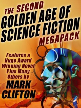 Clifton, Mark - The 2-nd Golden Age of Science Fiction Megapack