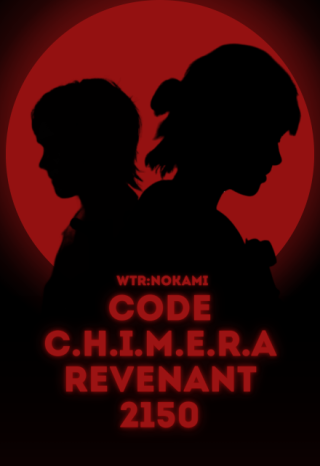 Code C.H.I.M.E.R.A: Revenant 2150