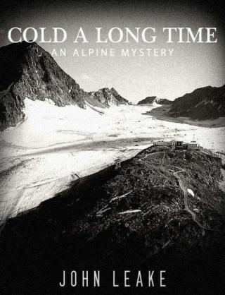 Cold a Long Time: An Alpine Mystery