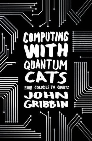 Computing with Quantum Cats: From Colossus to Qubits