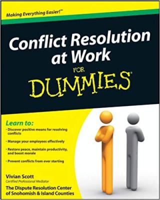 Conflict Resolution at Work For Dummies®