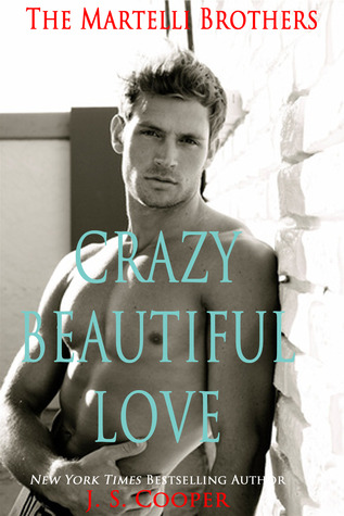 Crazy Beatiful Love (The Martelli Brothers #1)