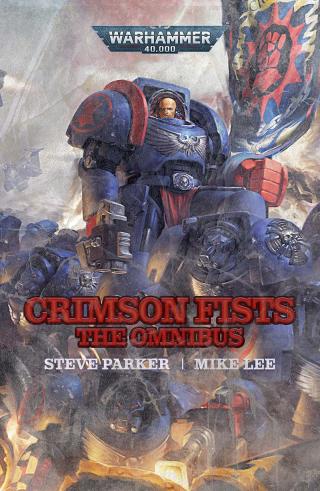 Crimson Fists: The Omnibus [Warhammer 40000]