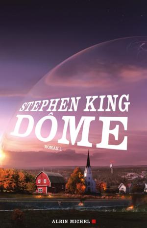Dôme. Tome 1 [Under the Dome - fr]