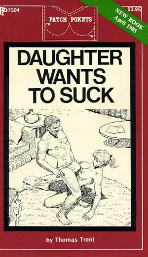 Daughter wants to suck