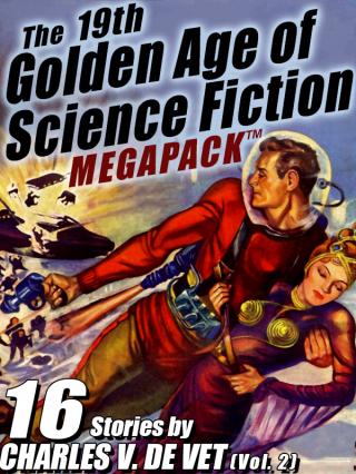 de Vet, Charles V. - The 19-th Golden Age of Science Fiction Megapack