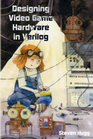 This book attempts to capture the spirit of the Designing Video Game Hardware in Verilog