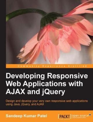 Developing Responsive Web Applications with AJAX and jQuery