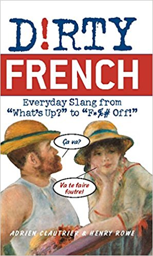 Dirty French [Everyday Slang from 