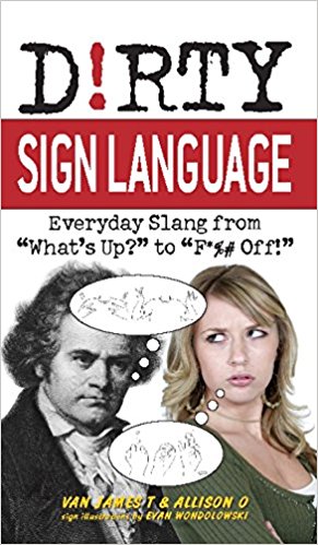 Dirty Sign Language [Everyday Slang from 