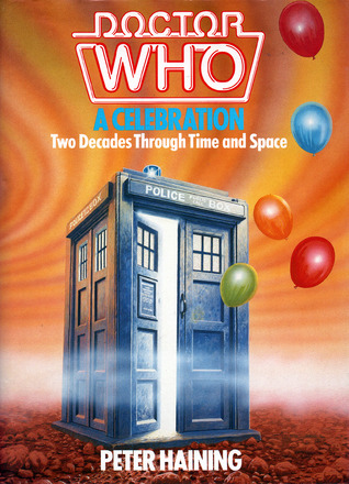 Doctor Who: A Celebration: Two Decades Through Time and Space