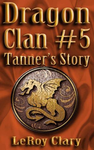 Dragon Clan #5: Tanner's Story