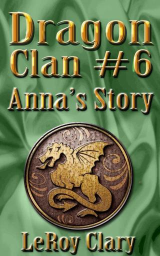 Dragon Clan #6: Anna's Story