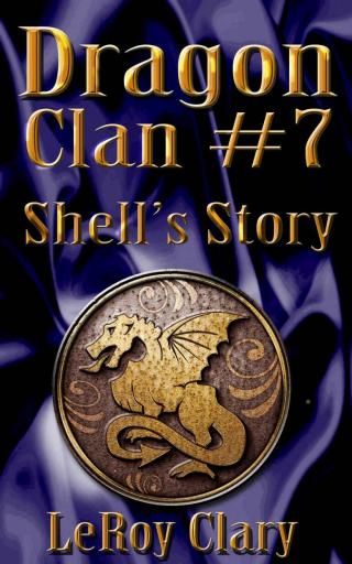 Dragon Clan #7: Shell’s Story