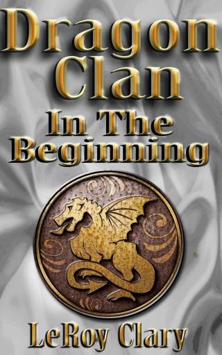 Dragon Clan: In The Beginning