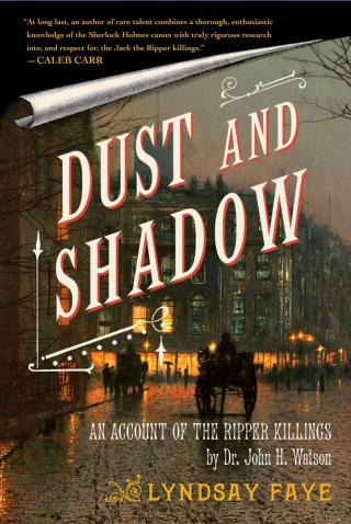 Dust and Shadow [An Account of the Ripper Killings by Dr. John H. Watson]