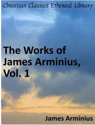 Dzieła Jamesa Arminiusa, tom 1