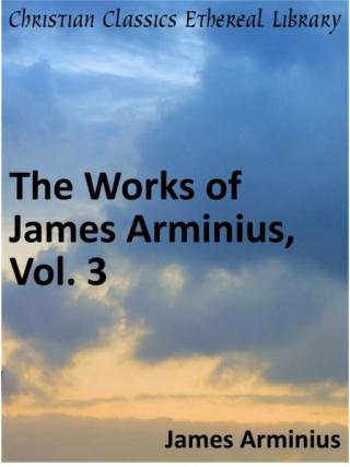 Dzieła Jamesa Arminiusa, tom 3