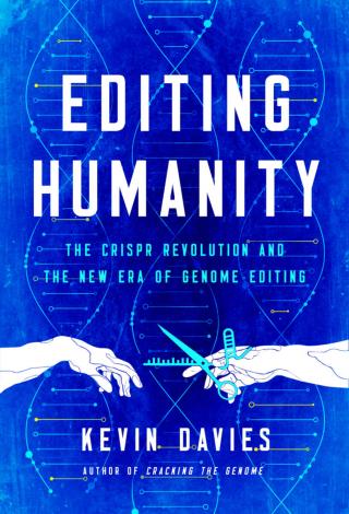 Editing Humanity: The CRISPR Revolution and the New Era of Genome Editing [calibre 6.27.0]