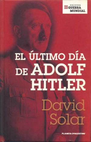 El Último Día De Adolf Hitler