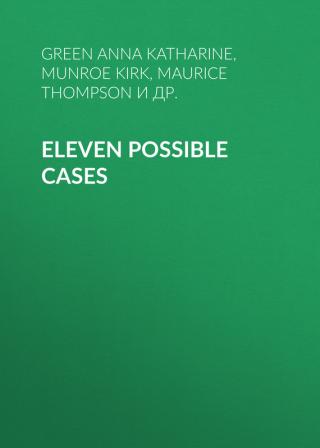 Eleven Possible Cases [Collections]