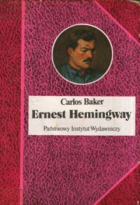 Ernest Hemingway (Хемингуэй) HISTORIA ŻYCIA