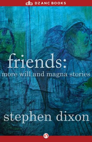 Friends: More Will and Magna Stories
