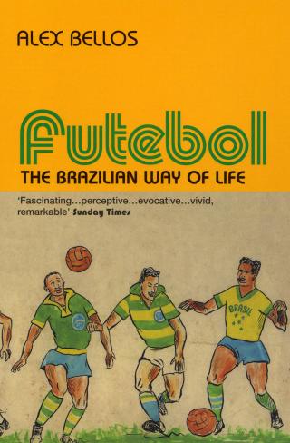 Futebol: The Brazilian Way of Life